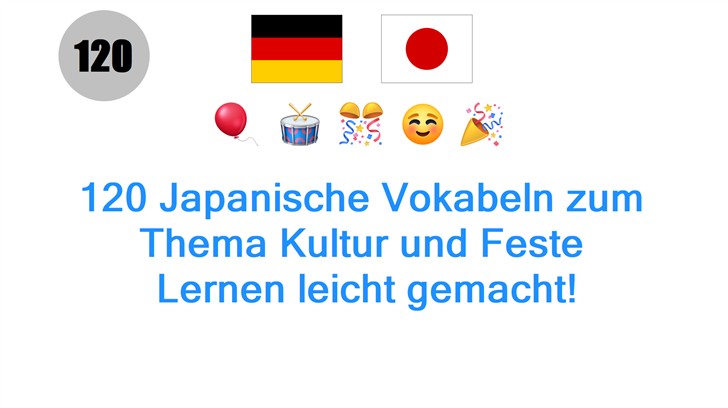 120 Japanische Vokabeln zum Thema Kultur und Feste: Lernen leicht gemacht!